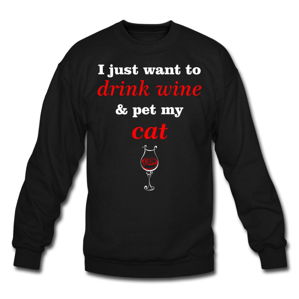 Drink wine and pet my cat Crewneck Sweatshirt