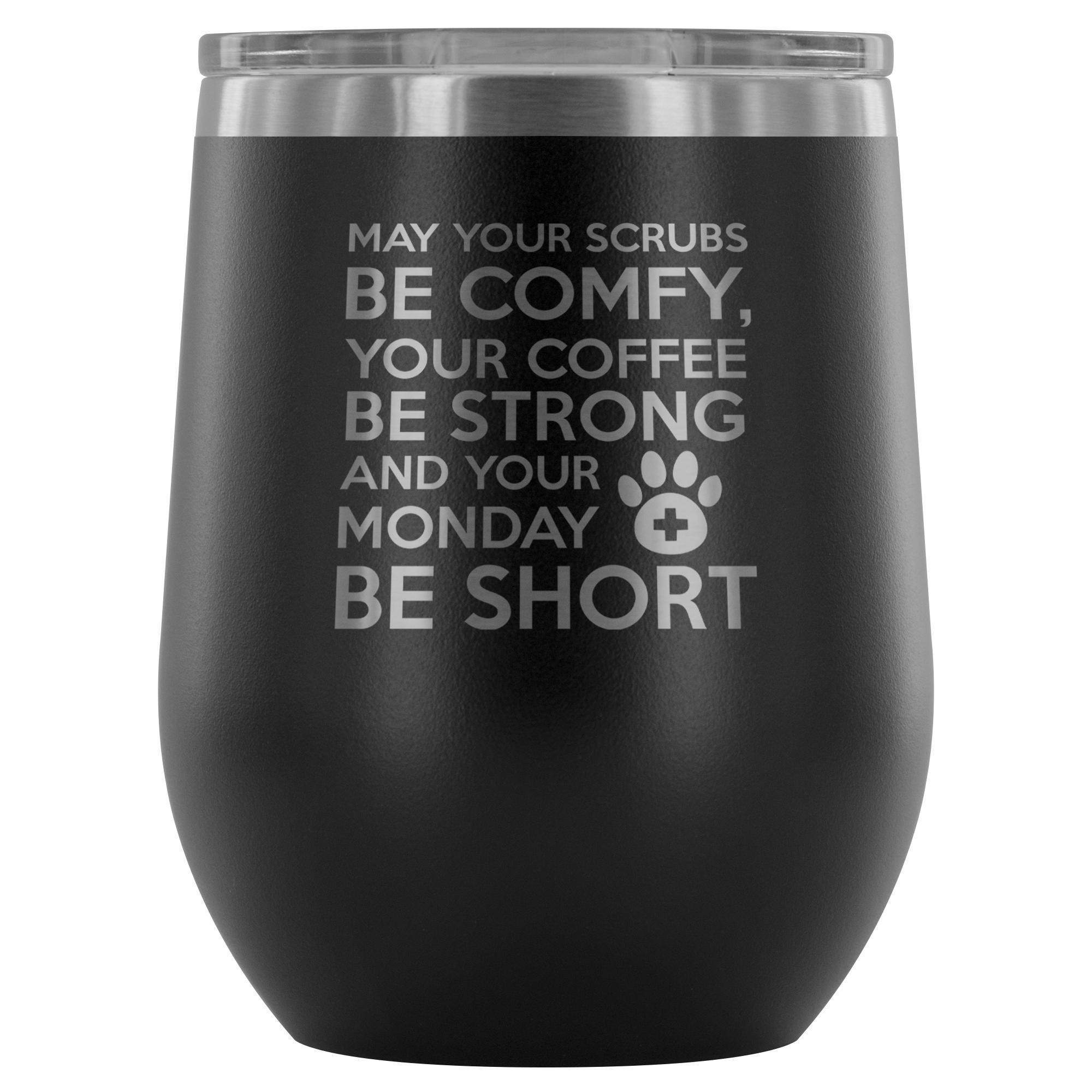 Veterinary Monday Prayer 12oz Wine Tumbler
