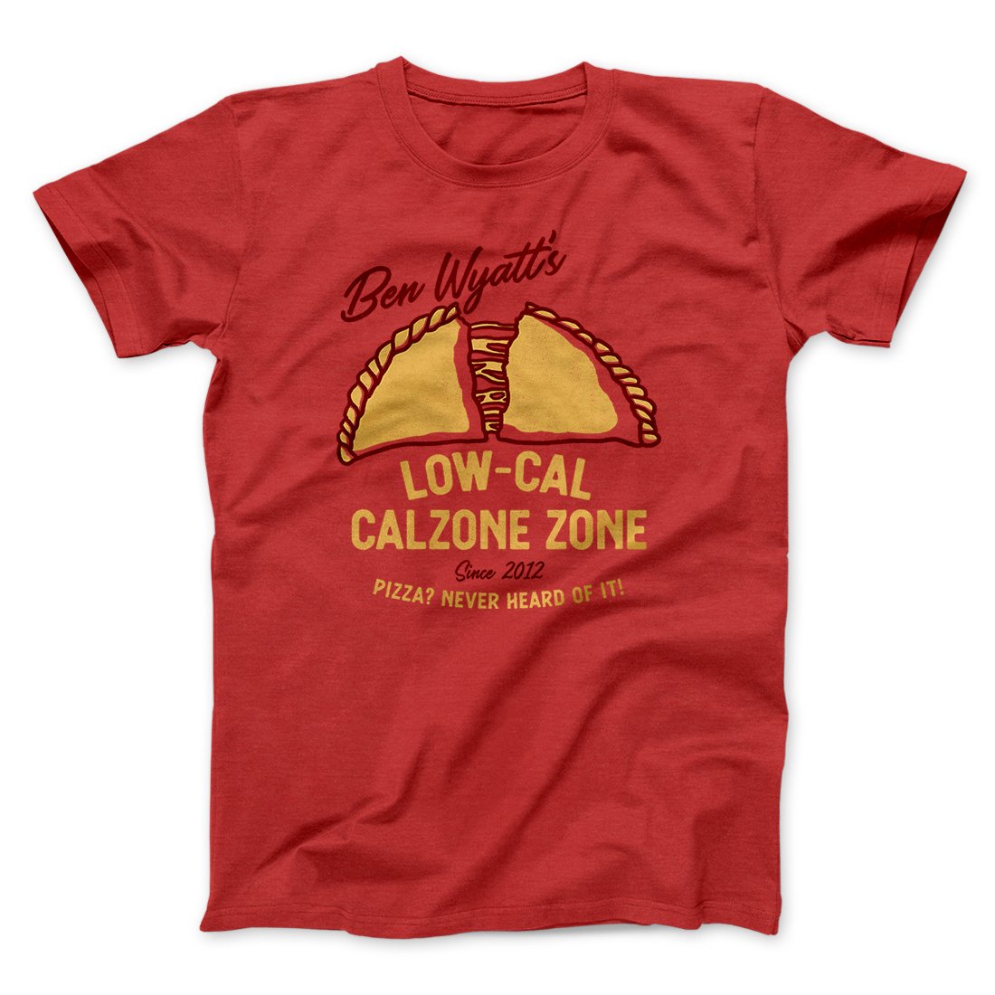 Ben Wyatt's Low Cal Calzone Zone Men/Unisex T-Shirt