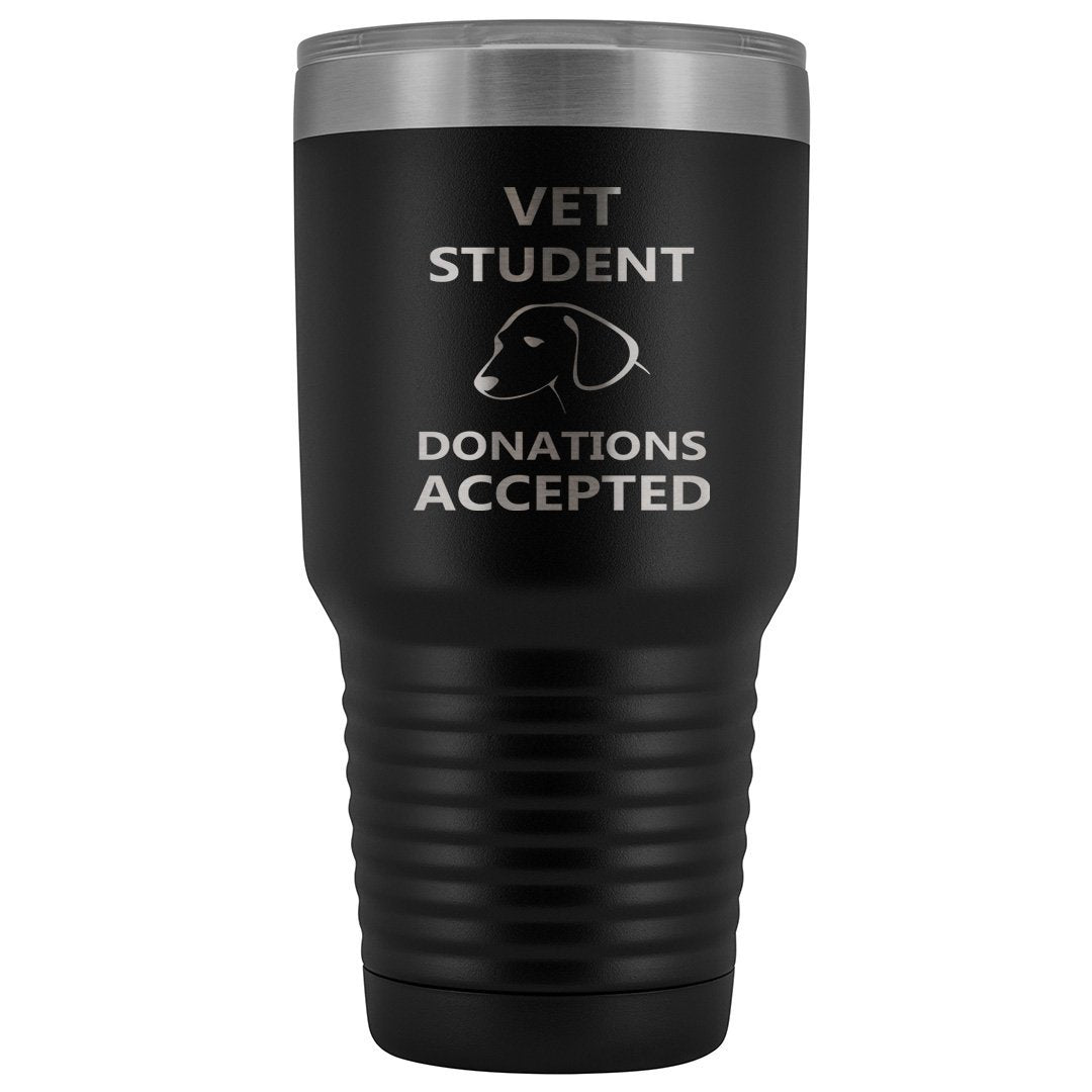 Vet Student Donations Accepted 30oz Vacuum Tumbler