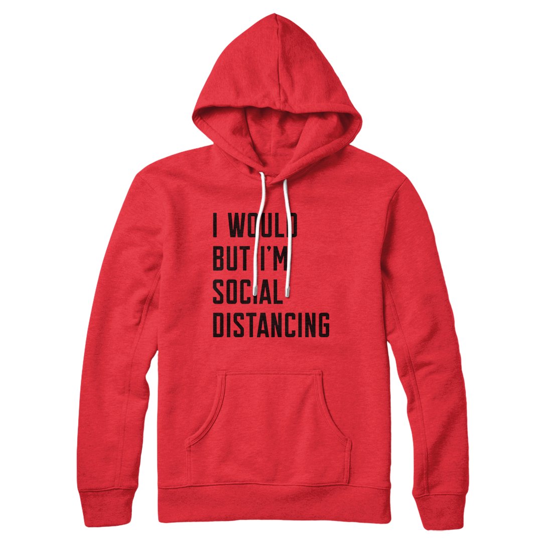 I Would But I'm Social Distancing Unisex Pullover Hoodie - Cotton Polyester Blend